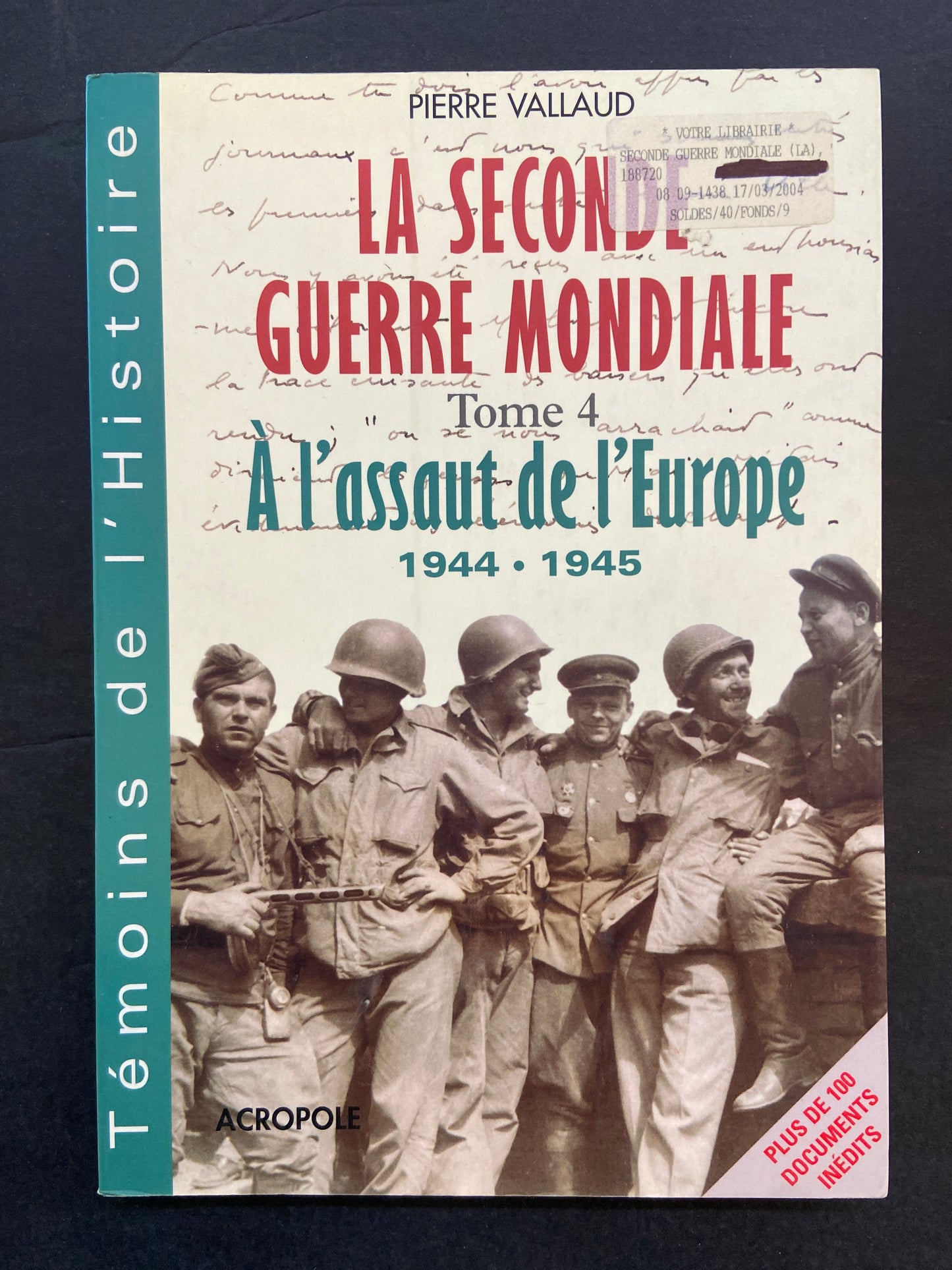 LA SECONDE GUERRE MONDIALE - TOME 04 - À L'ASSAUT DE L’EUROPE