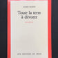 TOUTE LA TERRE À DÉVORER