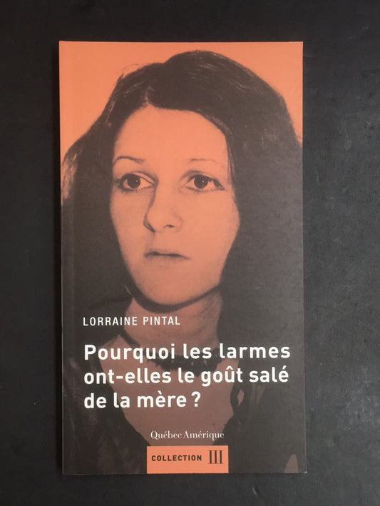 POURQUOI LES LARMES ONT-ELLES LE GOÛT SALÉ DE LA MÈRE