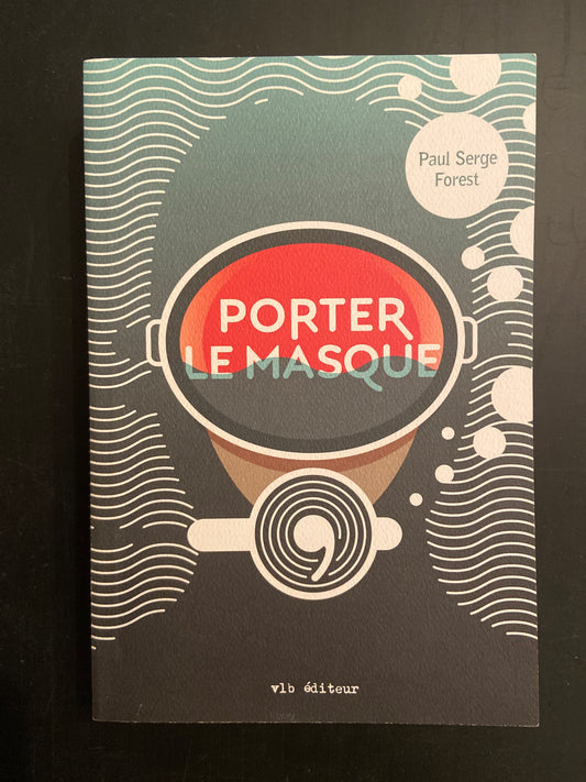 PORTER LE MASQUE