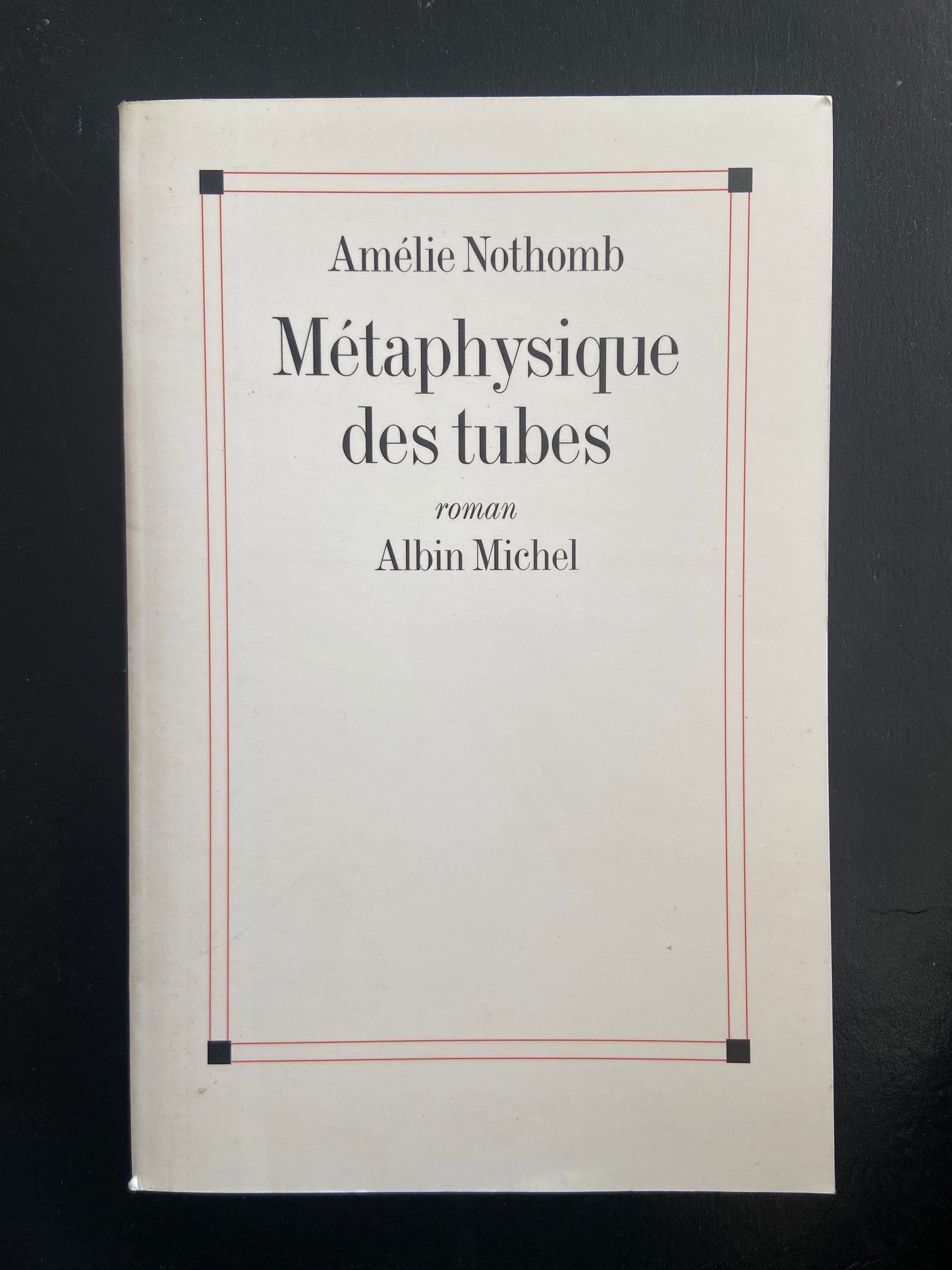 MÉTAPHYSIQUE DES TUBES