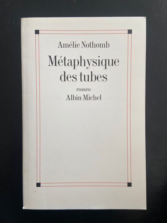 MÉTAPHYSIQUE DES TUBES