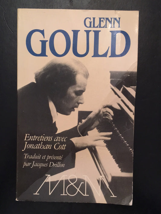 GLENN GOULD - ENTRETIENS AVEC JONATHAN COTT