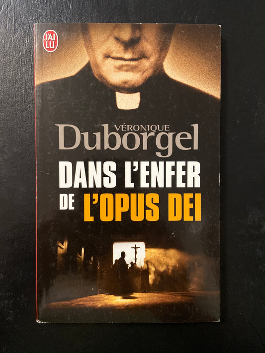 DANS L'ENFER DE L'OPUS DEI