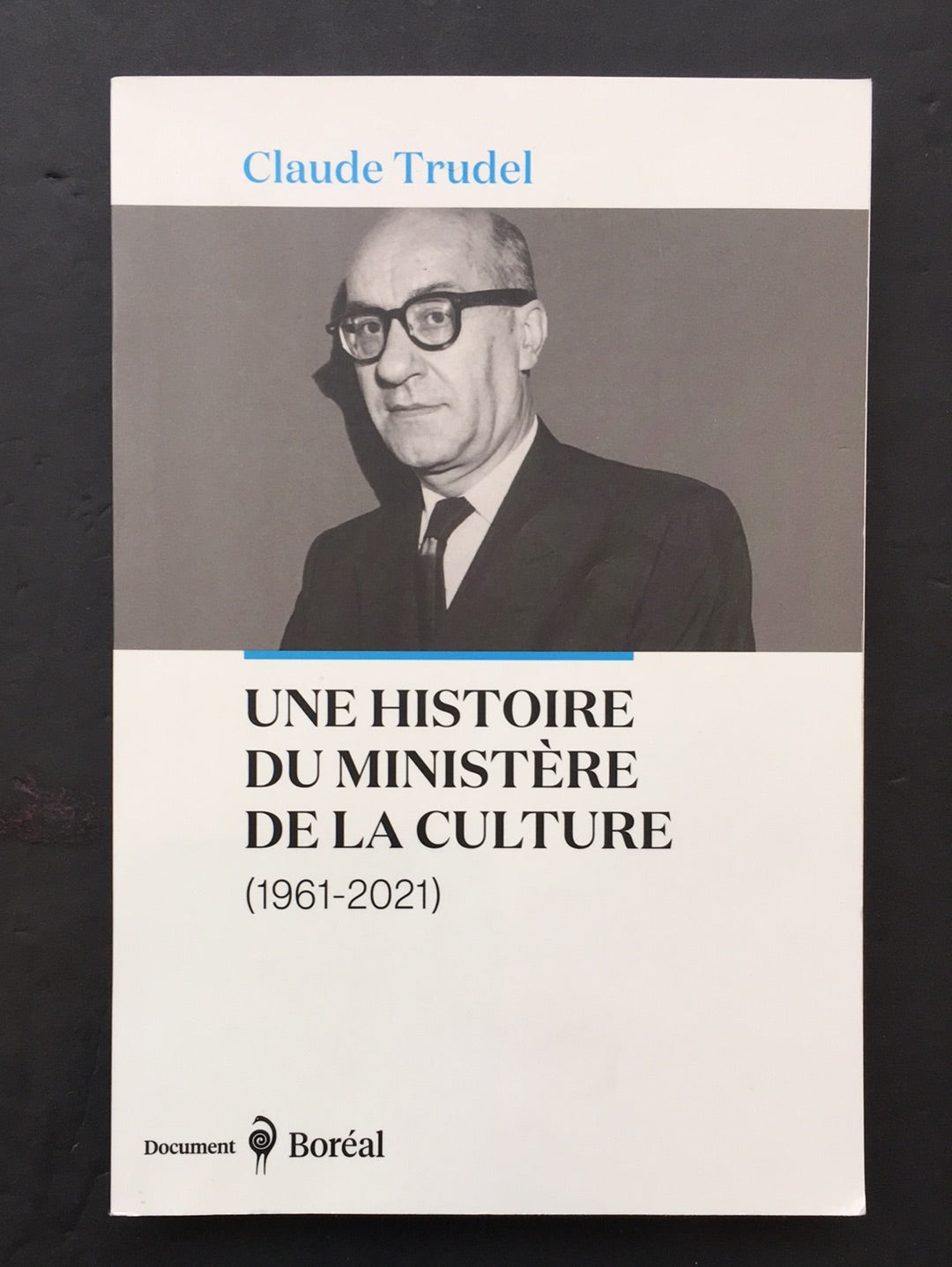 UNE HISTOIRE DU MINISTÈRE DE LA CULTURE (1961-2021)