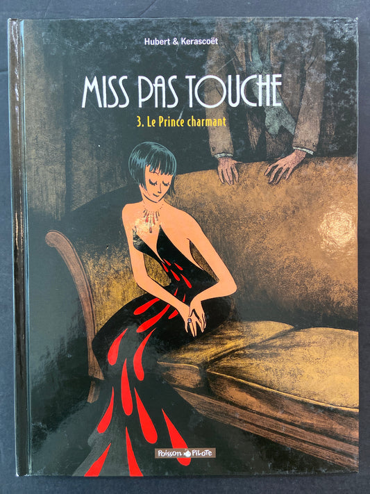 MISS PAS TOUCHE - TOME 03 - LE PRINCE CHARMANT