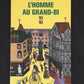 L'HOMME AU GRAND-BI