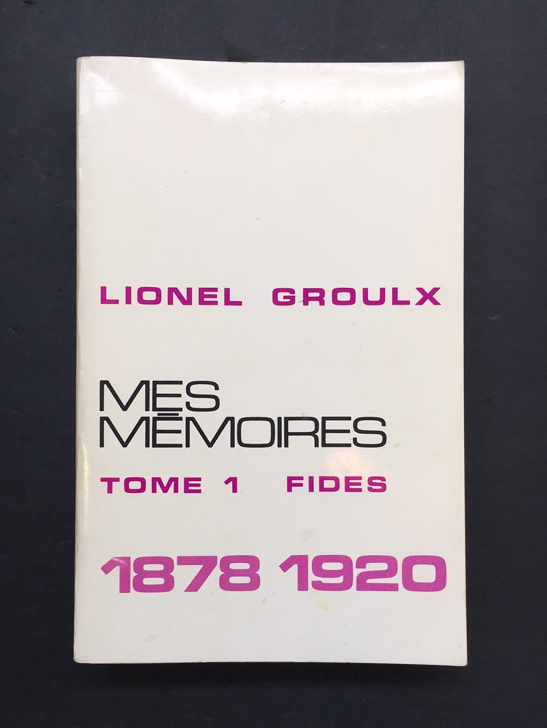 MES MÉMOIRES - TOME 01 1878-1920