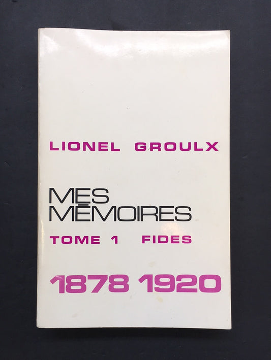 MES MÉMOIRES - TOME 01 1878-1920