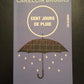 CENT JOURS DE PLUIE