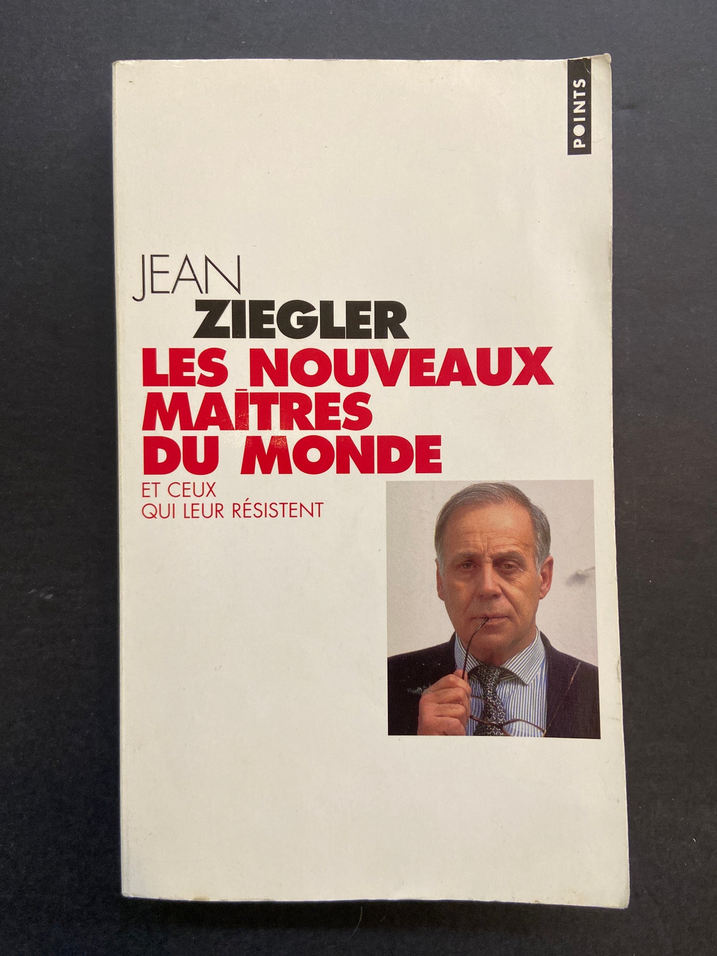 LES NOUVEAUX MAÎTRES DU MONDE ET CEUX QUI LEUR RÉSISTENT