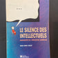 LE SILENCE DES INTELLECTUELS - RADIOSCOPIE DE L'INTELLECTUEL QUÉBÉCOIS