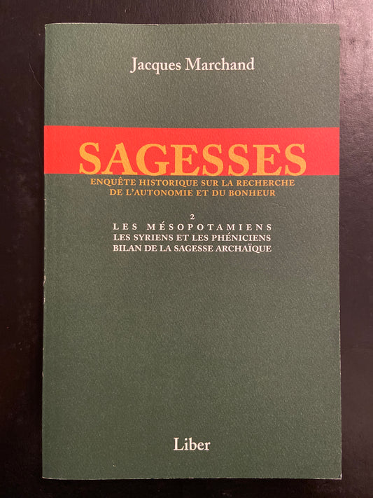 SAGESSES - TOME 02 - LES MÉSOPOTAMIENS LES SYRIENS ET LES PHÉNICIENS