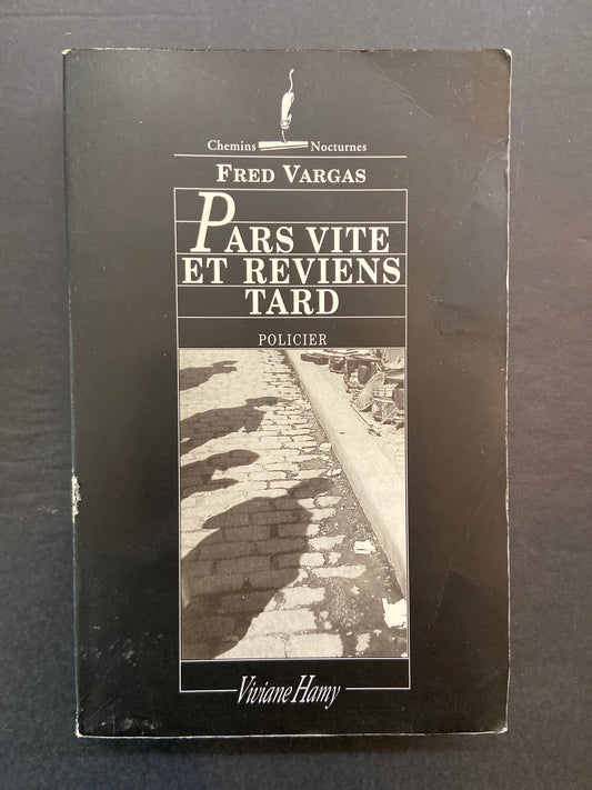 PARS VITE ET REVIENS TARD