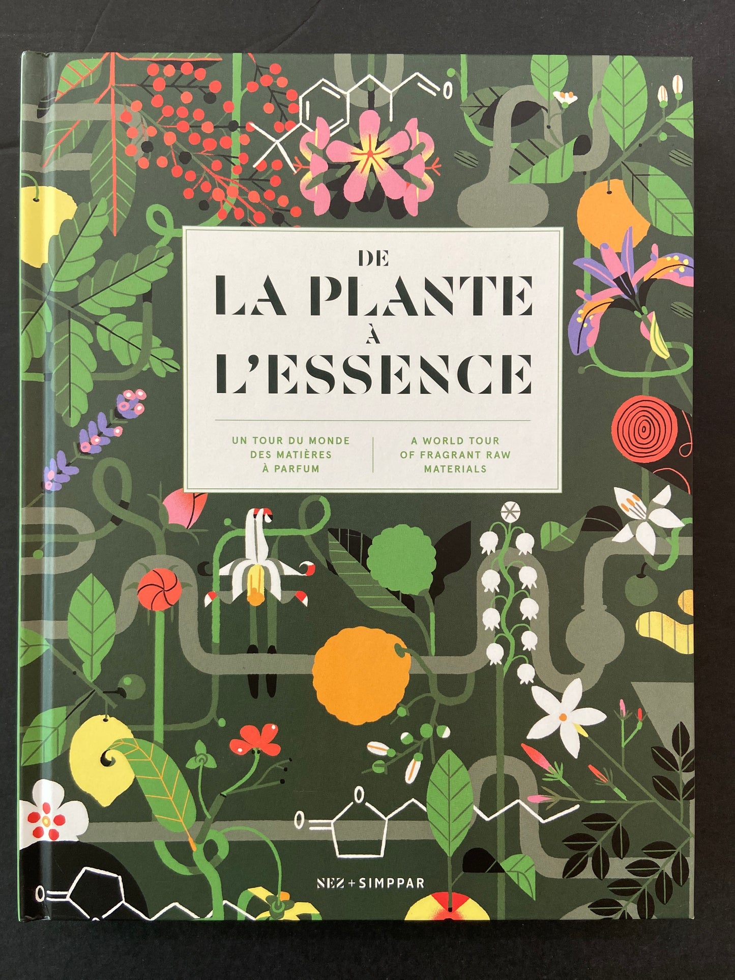 DE LA PLANTE À L'ESSENCE / FROM PLANT TO ESSENCE