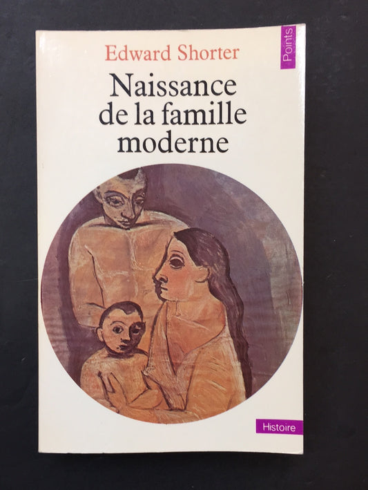 NAISSANCE DE LA FAMILLE MODERNE