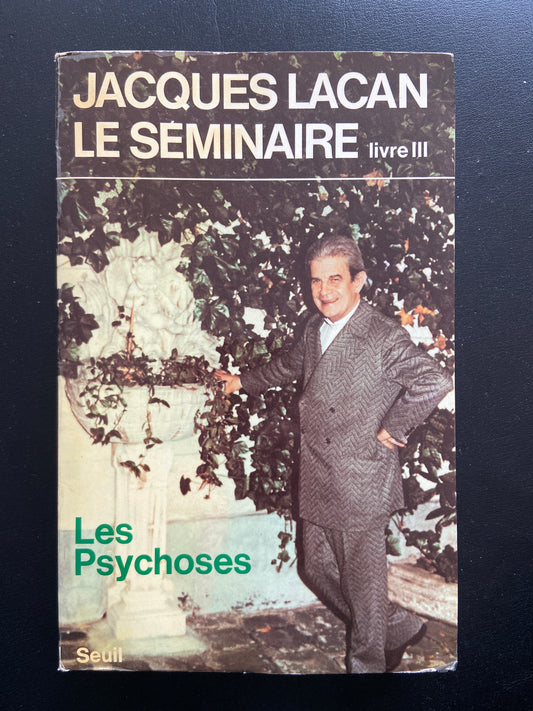 LE SÉMINAIRE - LIVRE III - LES PSYCHOSES