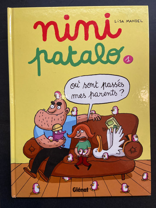 NINI PATALO - T.01 OÙ SONT PASSÉS MES PARENTS?