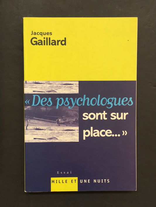 DES PSYCHOLOGUES SONT SUR PLACE…