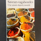 SAVEURS VAGABONDES - UNE ANNÉE DANS LE MONDE