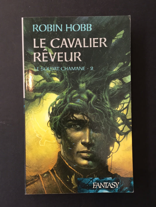 LE SOLDAT CHAMANE - TOME 02 - LE CAVALIER RÊVEUR