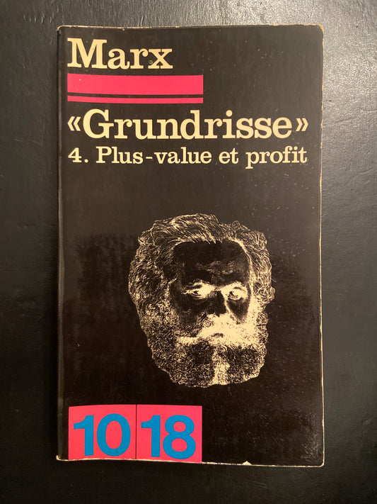 GRUNDRISSE - 4. PLUS-VALUE ET PROFIT
