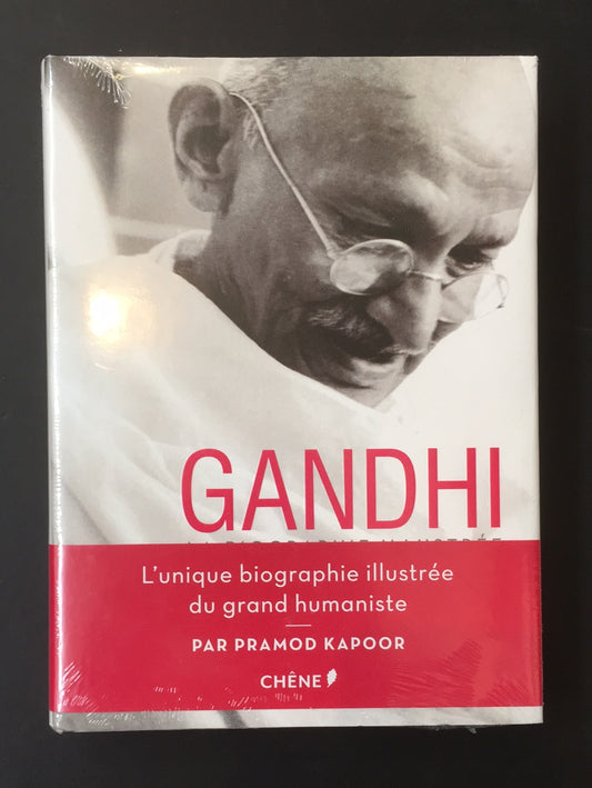 GANDHI - LA BIOGRAPHIE ILLUSTRÉE