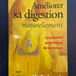 AMÉLIORER SA DIGESTION NATURELLEMENT