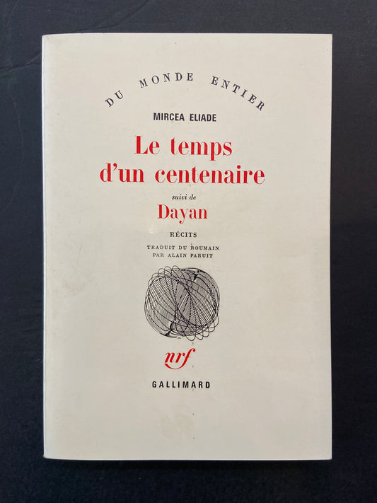 LE TEMPS D'UN CENTENAIRE suivi de DAYAN