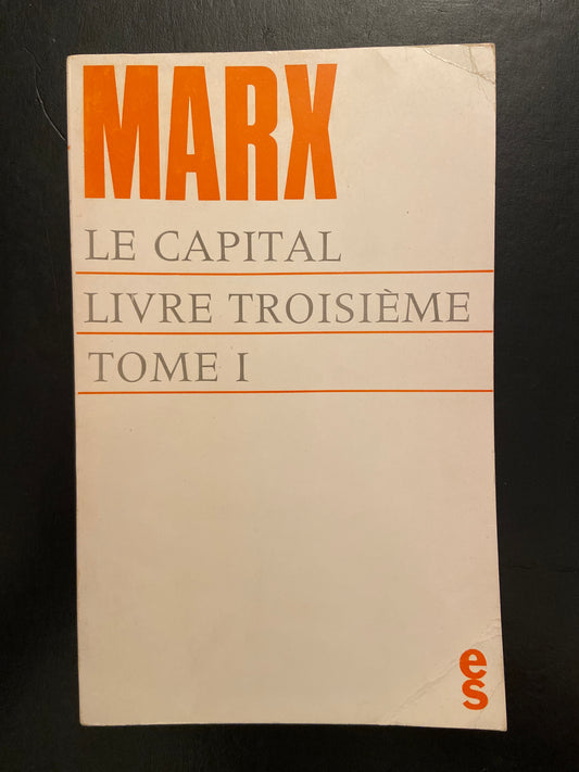 LE CAPITAL - LIVRE TROISIÈME - TOME 1