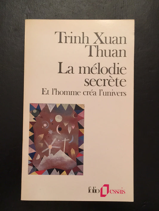 LA MÉLODIE SECRÈTE ET L'HOMME CRÉA L'UNIVERS