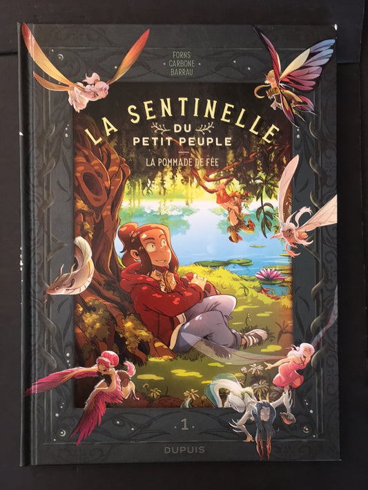 LA SENTINELLE DU PETIT PEUPLE - T.01 LA POMMADE DE FÉE