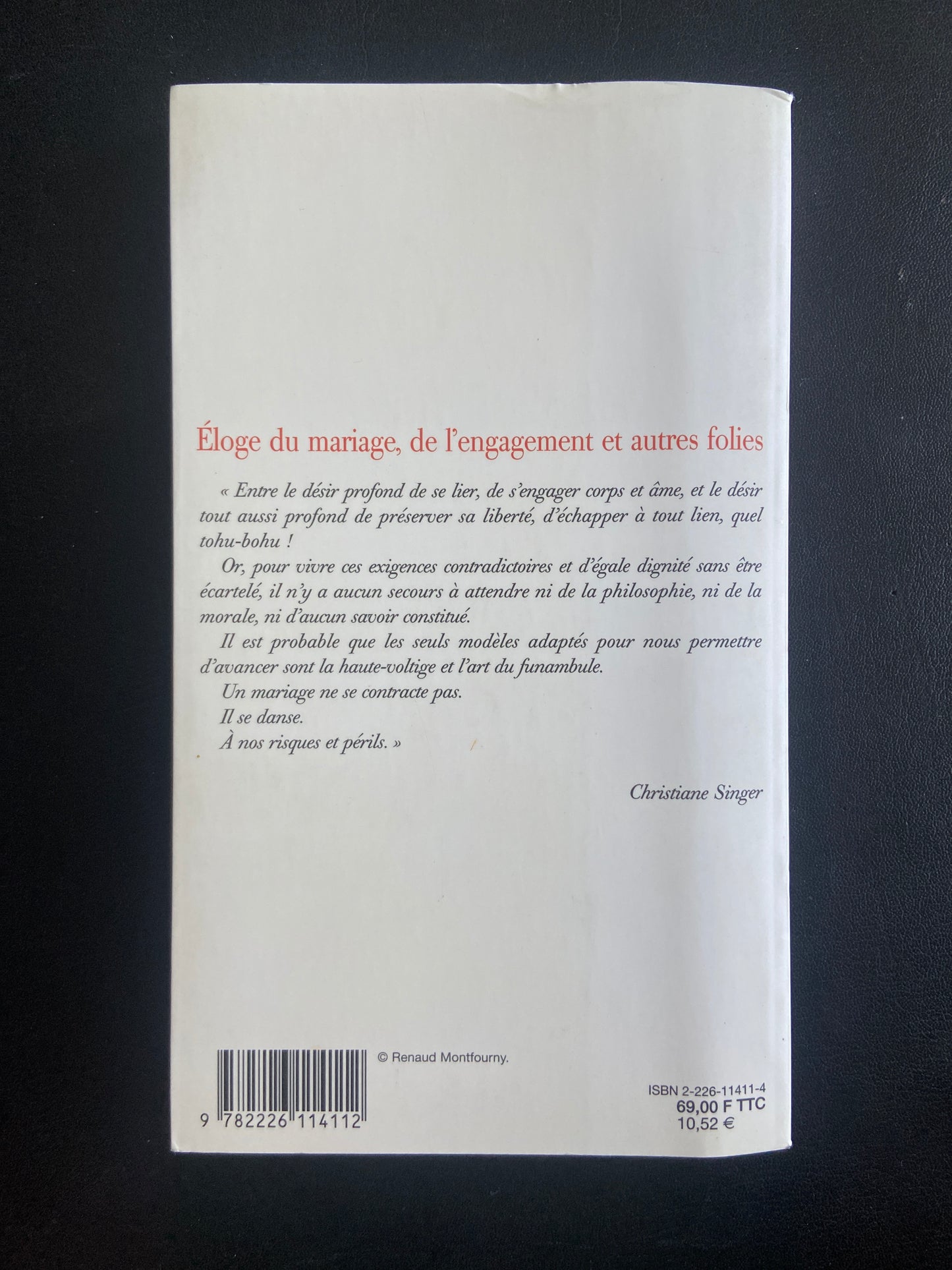 ÉLOGE DU MARIAGE, DE L'ENGAGEMENT ET AUTRES FOLIES