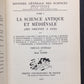 HISTOIRE GÉNÉRALE DES SCIENCES - T.01 LA SCIENCE ANTIQUE ET MÉDIÉVALE