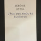 L'ÂGE DES AMOURS ÉGOÏSTES
