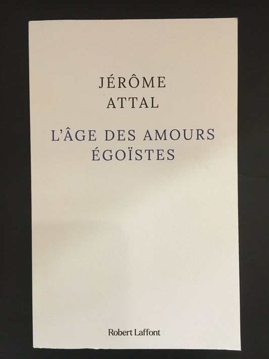 L'ÂGE DES AMOURS ÉGOÏSTES