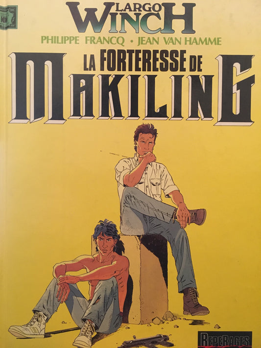LARGO WINCH - T. 07 - LA FORTERESSE DE MAKILING