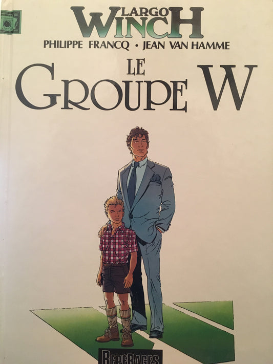 LARGO WINCH - T. 02 - LE GROUPE W