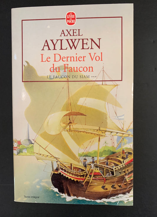 LE FAUCON DU SIAM - TOME 03 - LE DERNIER VOL DU FAUCON