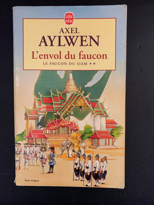 LE FAUCON DU SIAM - TOME 02 - L'ENVOL DU FAUCON