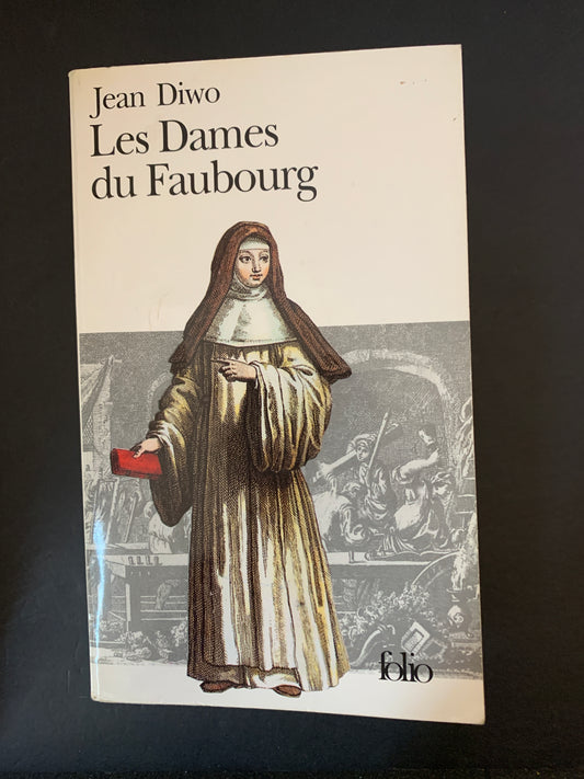 LES DAMES DU FAUBOURG - TOME 01 - LES DAMES DU FAUBOURG