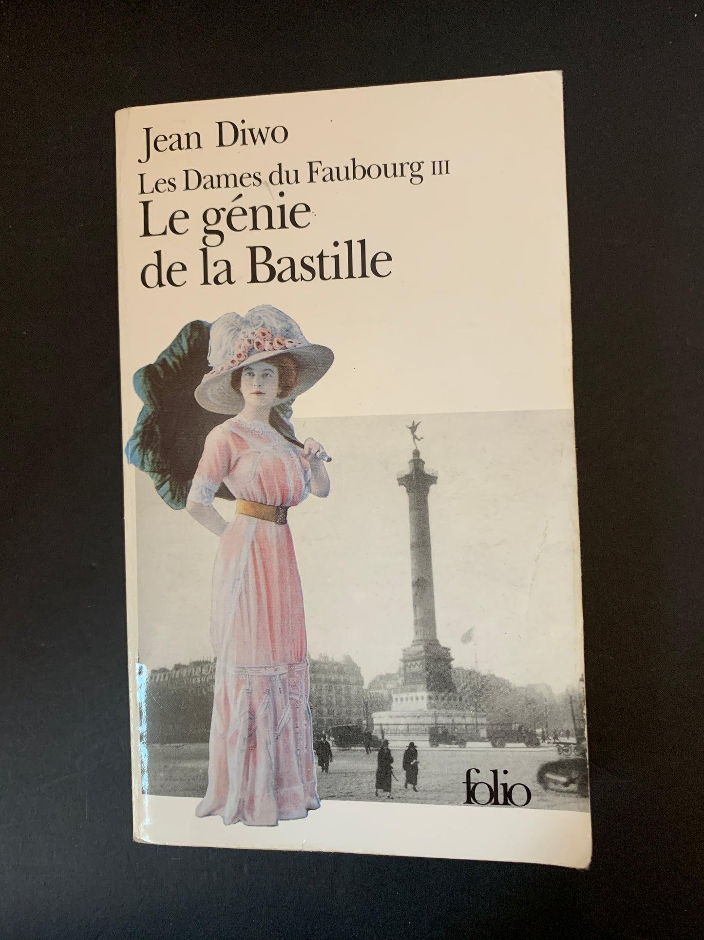 LES DAMES DU FAUBOURG - TOME 03 - LE GÉNIE DE LA BASTILLE