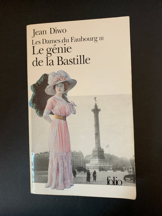LES DAMES DU FAUBOURG - TOME 03 - LE GÉNIE DE LA BASTILLE