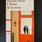 L'HEURE DE LA SORTIE