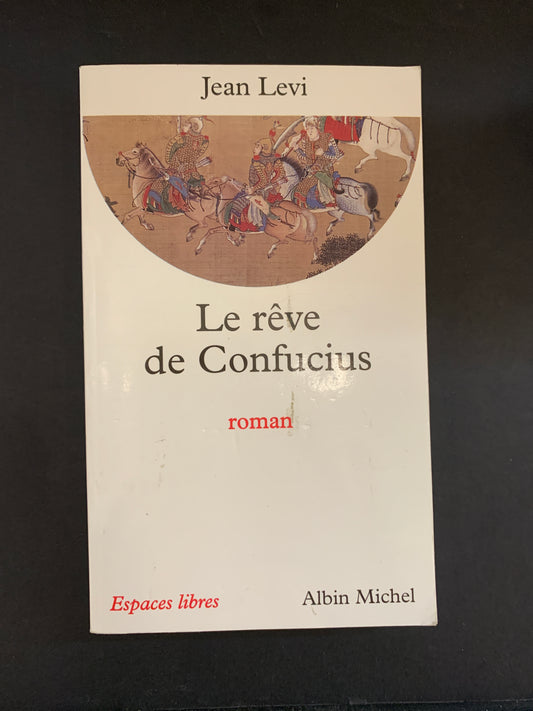 LE RÊVE DE CONFUCIUS
