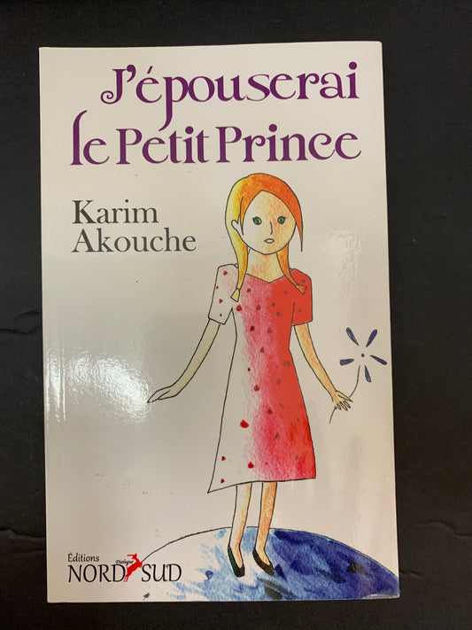 J'ÉPOUSERAI LE PETIT PRINCE