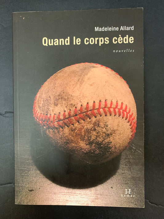 QUAND LE CORPS CÈDE