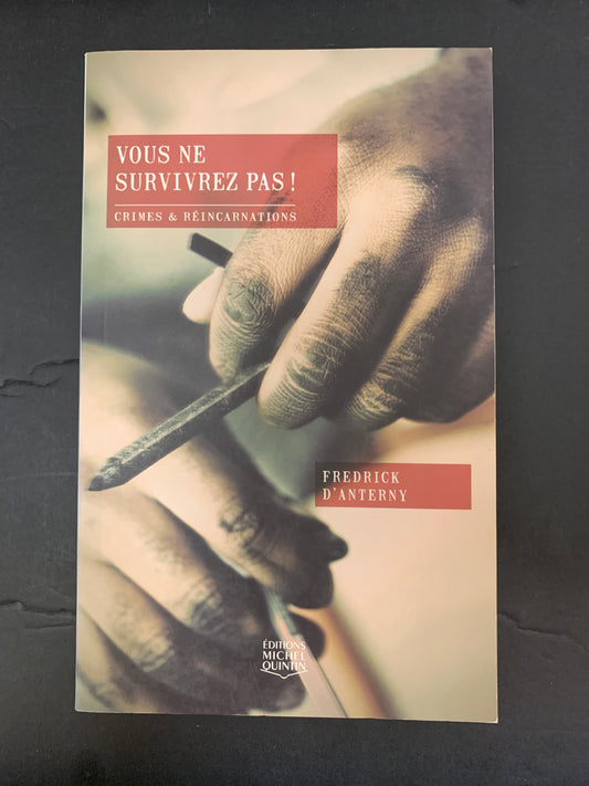 VOUS NE SURVIVREZ PAS! - CRIMES & RÉINCARNATIONS