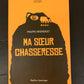 MA SŒUR CHASSERESSE