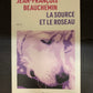 LA SOURCE ET LE ROSEAU